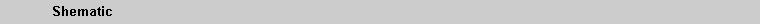 Text Box: 	Shematic